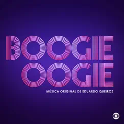 Boogie Oogie - Música Original de Eduardo Queiroz by Eduardo Queiroz album reviews, ratings, credits