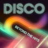 Disco: Beyond the Hits