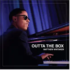 Outta the Box by Matthew Whitaker album reviews, ratings, credits
