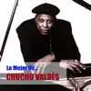 Lo Mejor De...Chucho Valdés album lyrics, reviews, download