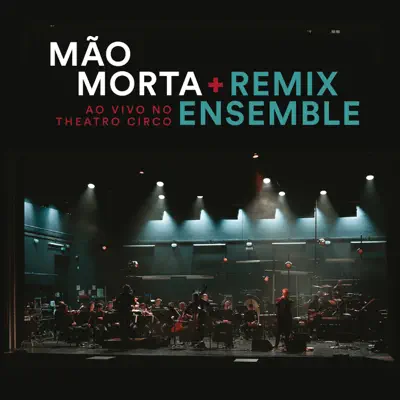 Ao Vivo no Teatro Circo - Mão Morta Ao Vivo no Teatro Circo - Mão Morta