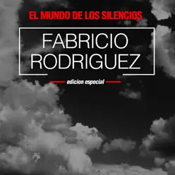 El Mundo De Los Silencios - Fabricio Rodríguez
