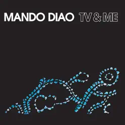 TV & Me - Single - Mando Diao