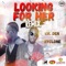 Looking for Her (Remix) [feat. Xyclone] - CR. Den lyrics