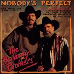 Nobody's Perfect - The Bellamy Brothers
