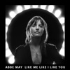 Like Me Like I Like You - Single, 2017