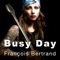 Busy Day - Francois Bertrand lyrics