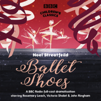 Noel Streatfeild - Ballet Shoes (BBC Children's Classics) artwork