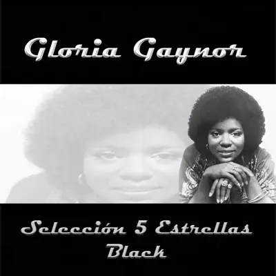 Gloria Gaynor, Selección 5 Estrellas Black - Gloria Gaynor