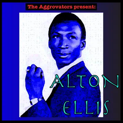 The Aggrovators Present: Alton Ellis - Alton Ellis