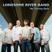 Lonesome River Band - Like a Train Needs a Track