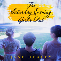 Jane Healey - The Saturday Evening Girls Club: A Novel (Unabridged) artwork