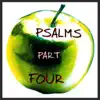 Psalms, Pt. 4 album lyrics, reviews, download