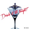 Drink It All Tonight - Single