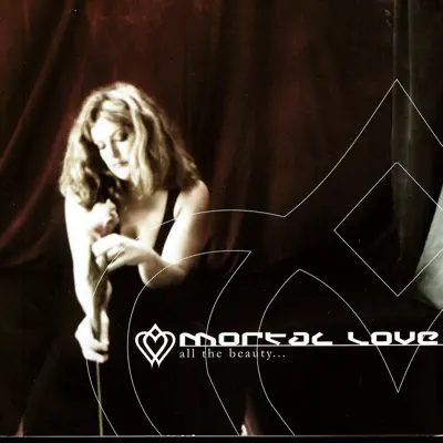 All the Beauty - Mortal Love