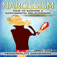 James Seals - Personality Disorders: Narcissism: How to Survive a Narcissistic Relationship (Unabridged) artwork