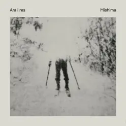 Ara i res - Mishima