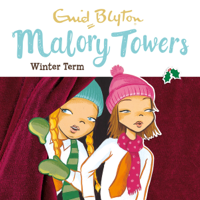 Enid Blyton & Pamela Cox - Malory Towers: Winter Term: Malory Towers, Book 9 (Unabridged) artwork