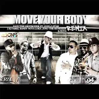 Move Your Body (Remix) [feat. Guelo Star, J Alvarez, Randy, Nova & Juno 