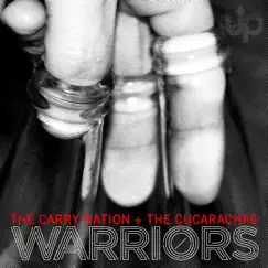 Warriors by The Carry Nation & The Cucarachas album reviews, ratings, credits