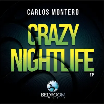 Crazy Nightlife - Single - Carlos Montero