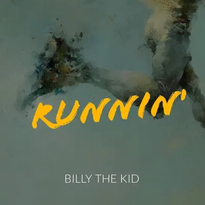 Runnin' - Single - Billy The Kid