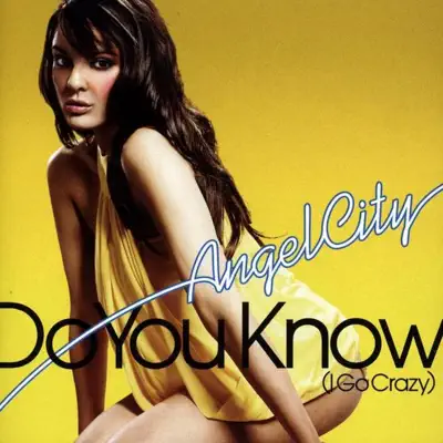 Do You Know (I Go Crazy) [Remixes] - EP - Angel City