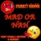 Mad Or Nah (feat. Mobuks & Durell Arthur) - Durrty Hanna lyrics