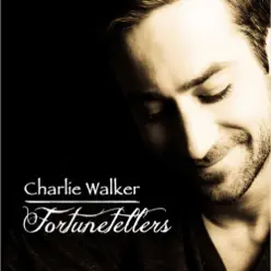 Fortunetellers - Charlie Walker Fortunetellers - Charlie Walker