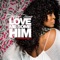 Love Me Some Him - Angela Hunte lyrics