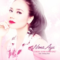 Nona Ayu - Cowok Ayam Kampung