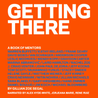 Gillian Zoe Segal - Getting There: A Book of Mentors (Unabridged) artwork