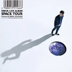 LIVE ALBUM 「SPACE TOUR」 - Kreva LIVE ALBUM 「SPACE TOUR」 - Kreva