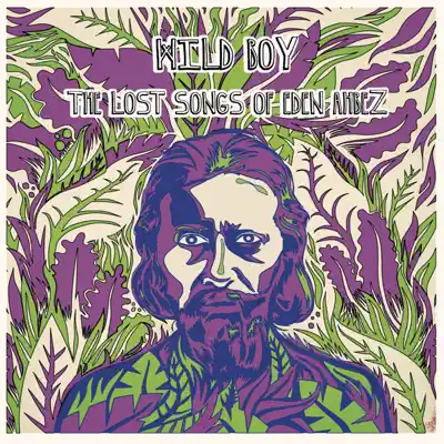 Wild Boy: The Lost Songs of Eden Ahbez - Eden Ahbez