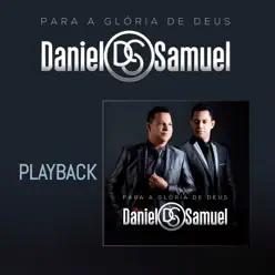 Para a Glória de Deus (Playback) - Daniel e Samuel
