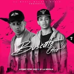 JC La Nevula - Buscate Otro (feat. Atomic Otro Way)