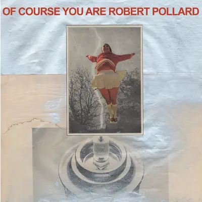 Of Course You Are - Robert Pollard