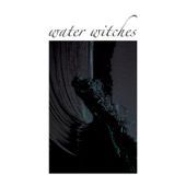 Water Witches artwork