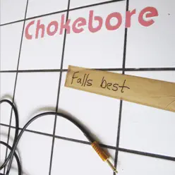 Falls Best - EP - Chokebore Falls Best - EP - Chokebore