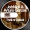 Thrill of Defeat - Johnick & Arturo Garces lyrics