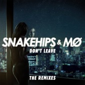 Snakehips - Don't Leave (Ekali Remix)