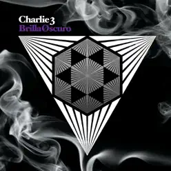 Brilla Øscuro - Charlie 3 Brilla Øscuro - Charlie 3