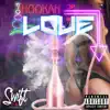 Hookah Love - Single album lyrics, reviews, download