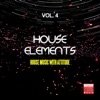 House Elements, Vol. 4 (House Music With Attitude)