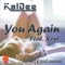 You Again (feat. Xent) [Extended Version] - Kaldee lyrics