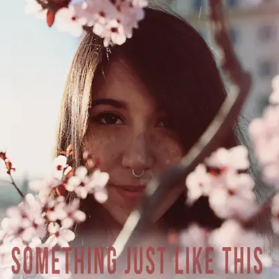 Something Just Like This - Single - Bely Basarte