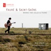 Fauré & Saint-Saëns: Works for Cello & Piano, 2017