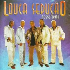 Nosso Jeito - Louca Sedução