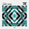 Can't Stop - Single album lyrics, reviews, download