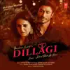 Dillagi - Single album lyrics, reviews, download